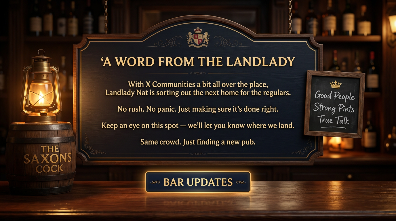 A word from the Landlady — pub-style announcement sign reading: With X Communities a bit all over the place, Landlady Nat is sorting out the next home for the regulars.
